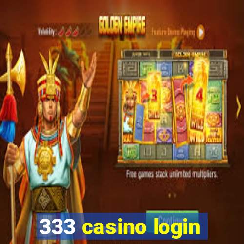 333 casino login