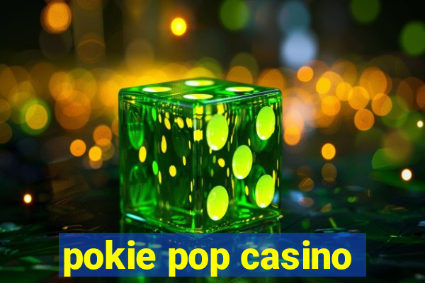 pokie pop casino