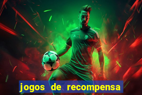 jogos de recompensa em dinheiro