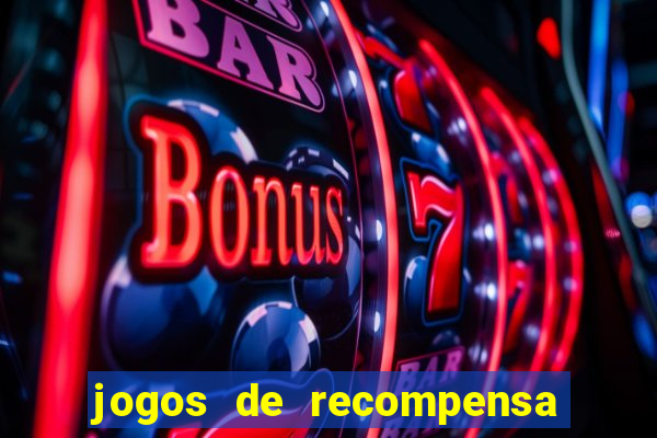 jogos de recompensa em dinheiro