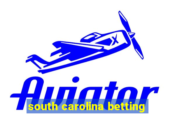 south carolina betting