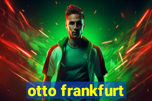 otto frankfurt