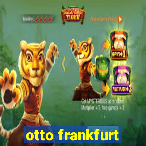 otto frankfurt