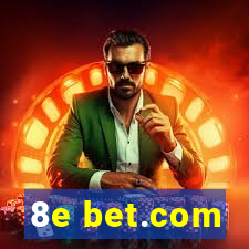 8e bet.com