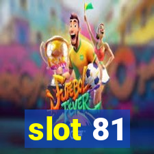 slot 81