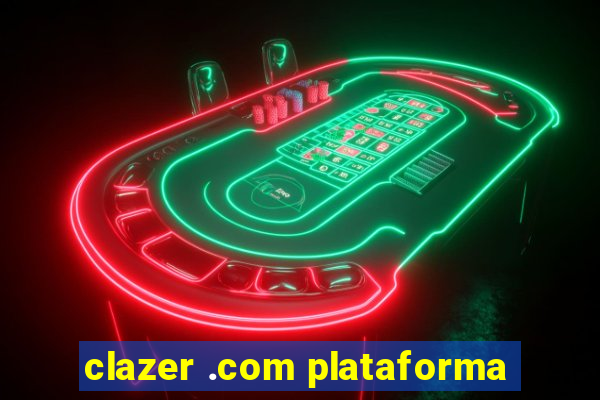 clazer .com plataforma