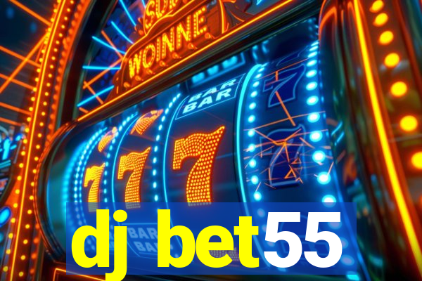 dj bet55