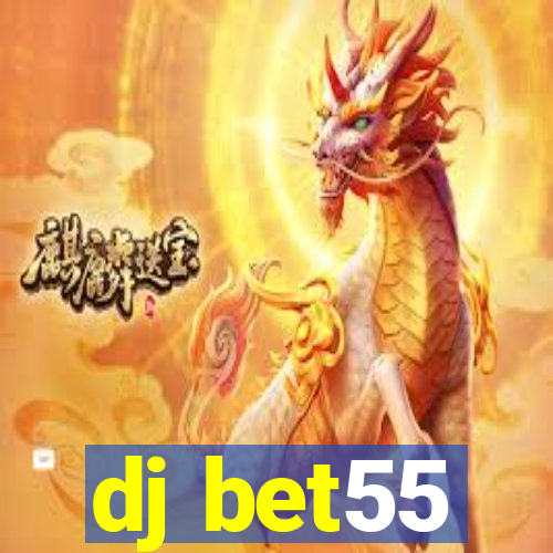 dj bet55