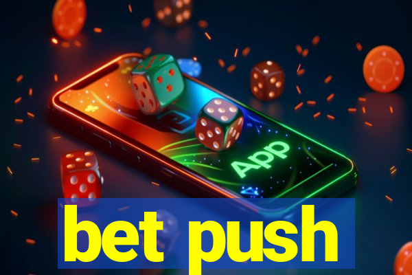 bet push