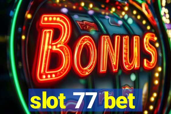 slot 77 bet