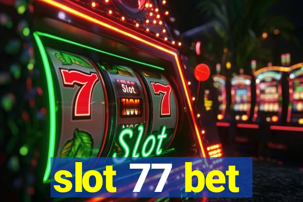 slot 77 bet