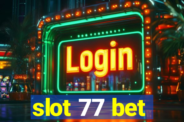 slot 77 bet