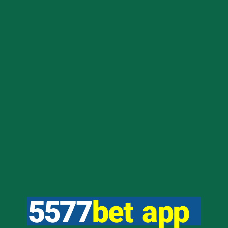 5577bet app