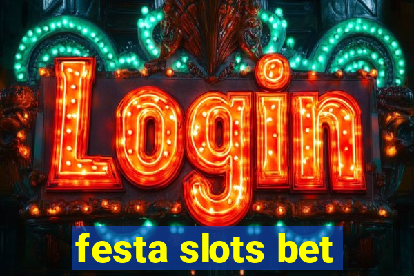 festa slots bet