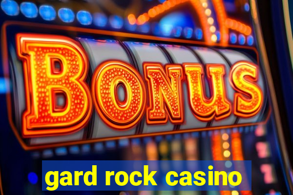 gard rock casino