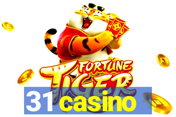 31 casino