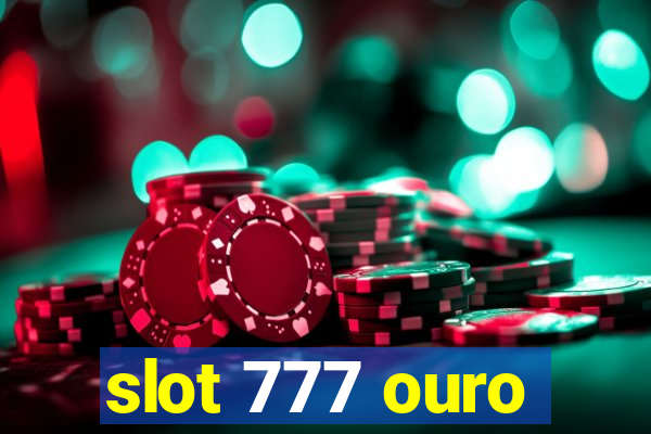 slot 777 ouro