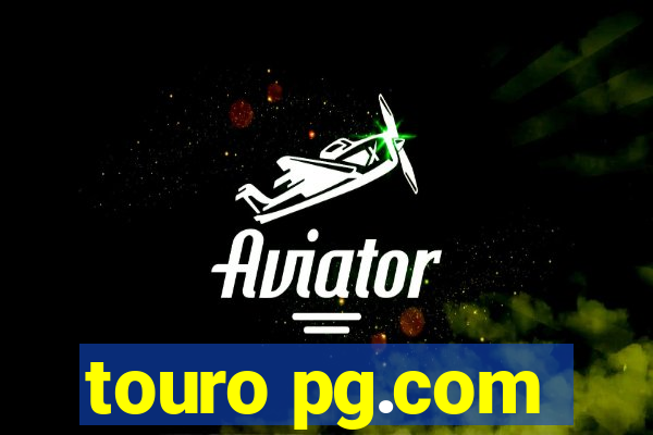 touro pg.com