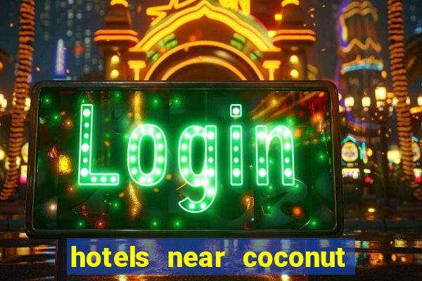 hotels near coconut creek casino