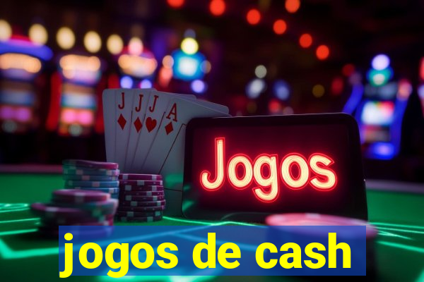 jogos de cash