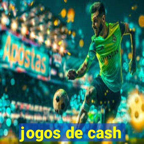 jogos de cash