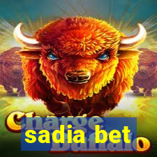 sadia bet