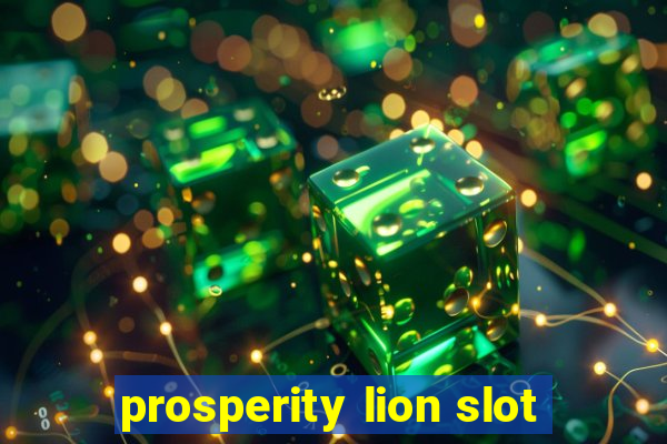 prosperity lion slot