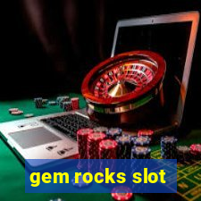 gem rocks slot