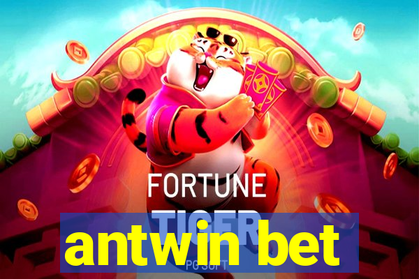 antwin bet