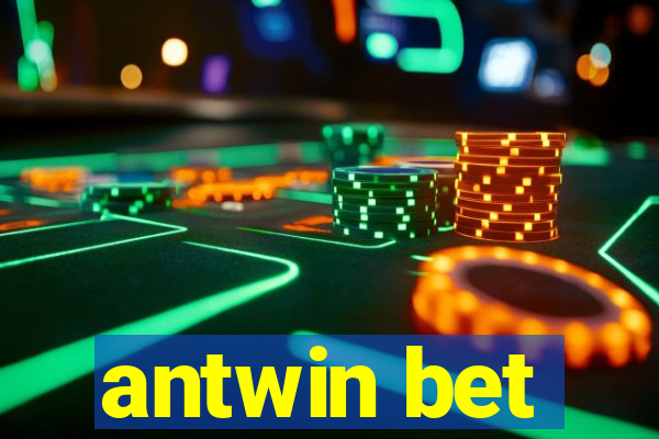 antwin bet