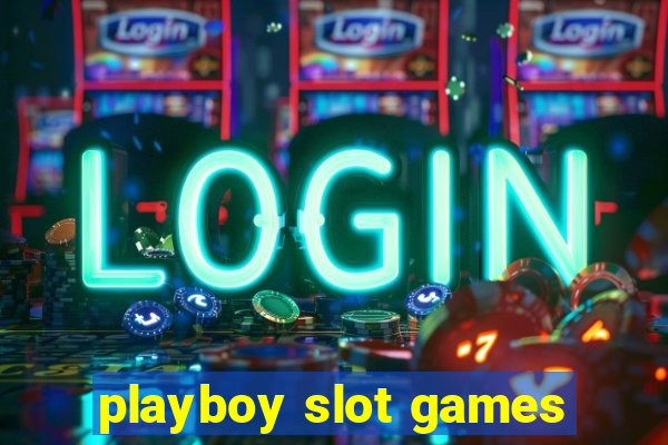 playboy slot games