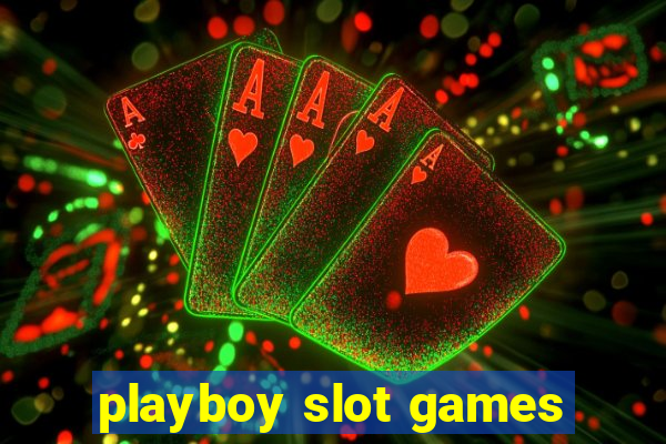 playboy slot games