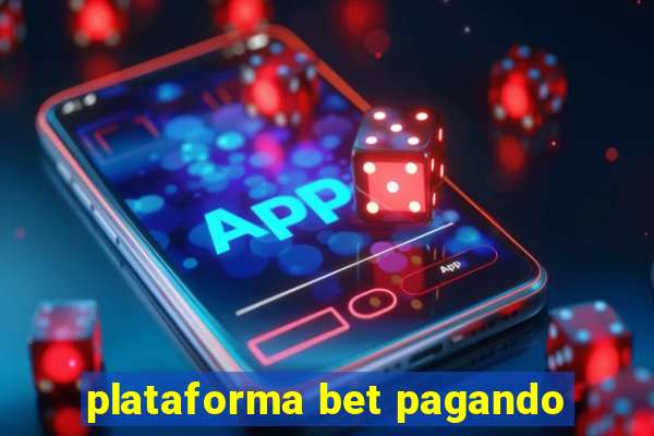 plataforma bet pagando