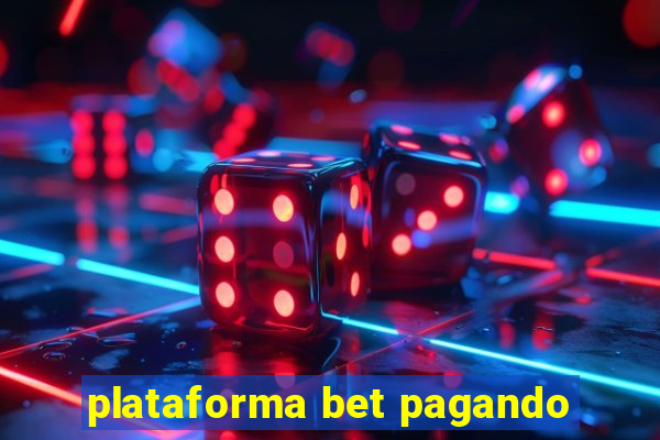 plataforma bet pagando