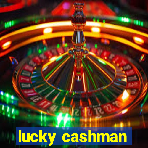 lucky cashman