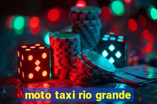 moto taxi rio grande