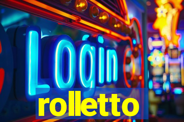 rolletto