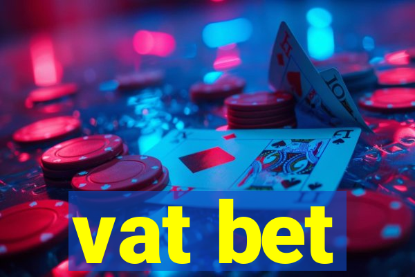 vat bet