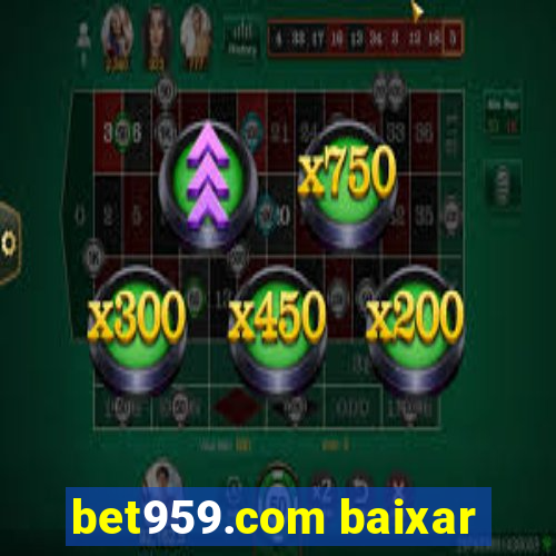 bet959.com baixar