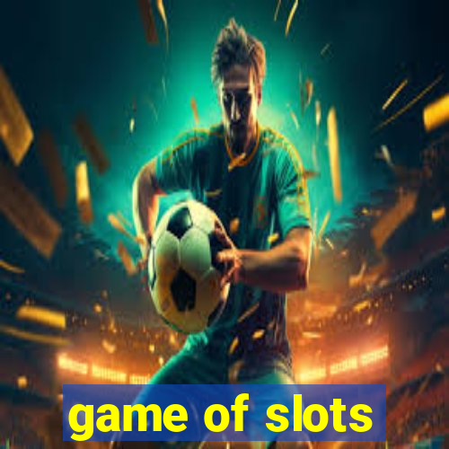 game of slots