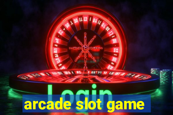 arcade slot game