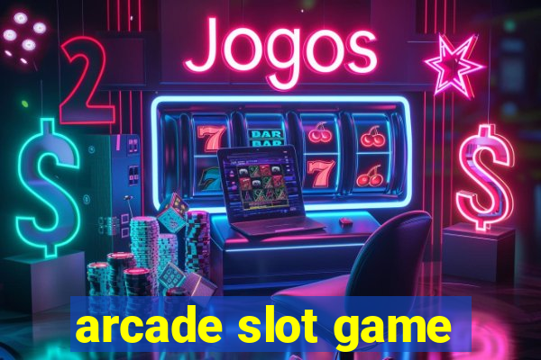 arcade slot game