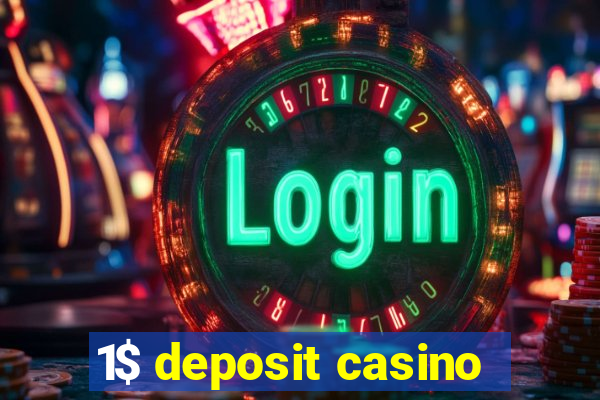 1$ deposit casino