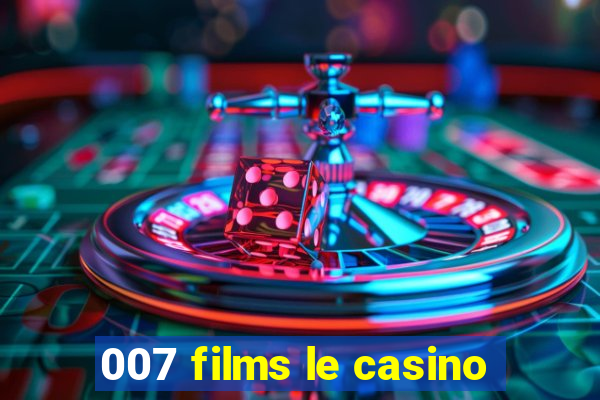 007 films le casino