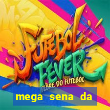 mega sena da virada 2025