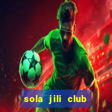 sola jili club casino slot