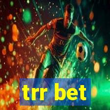 trr bet