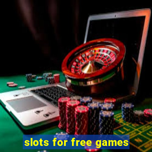 slots for free games