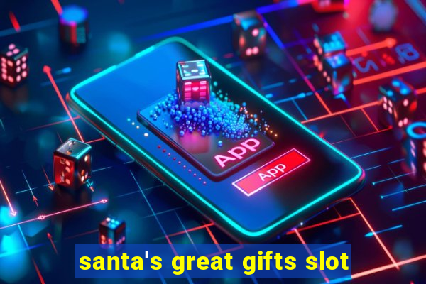 santa's great gifts slot