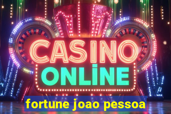 fortune joao pessoa